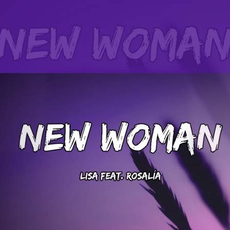 دانلود آهنگ Lisa New Woman نیو ومن لیسا